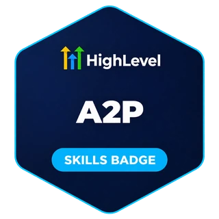 HighLevel A2P 10DLC Compliance skills badge